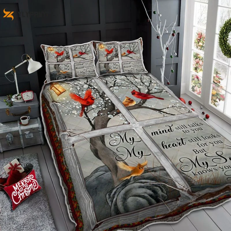 My Mind Still Talks To You Me Heart Still Looks For You But My Soul Knows You Are At Peace Cardinal Memory Sign Quilt Bedding Set , Soft Quilt, King Size, All Season Cozy Quilt QB0901
