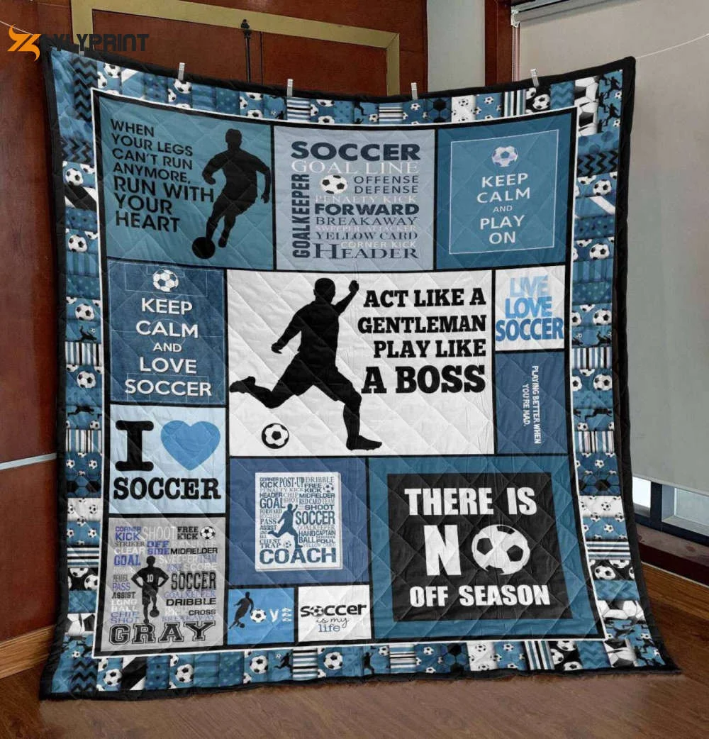 Act Like A Gentleman Soccer 3D Customized Quilt ,  Soft Quilt, King Size, All Season Cozy Quilt QB0901