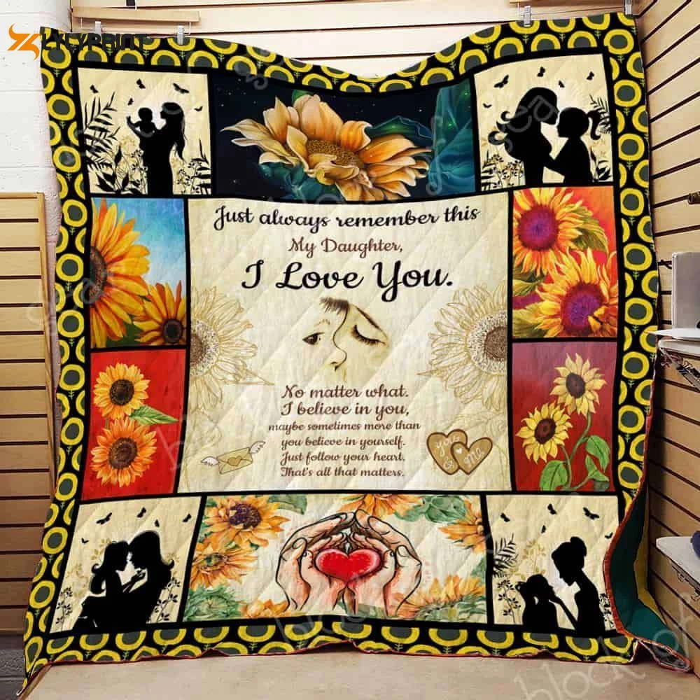 Daughter I Believe In You 3D Customized Quilt , Soft Quilt, King Size, All Season Cozy Quilt QB0901